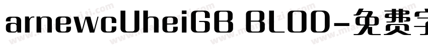 arnewcUheiGB BLOD字体转换